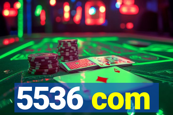 5536 com